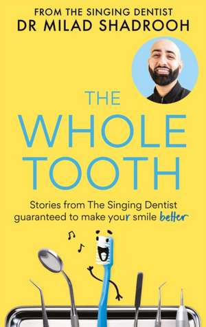 The Whole Tooth de Milad Shadrooh