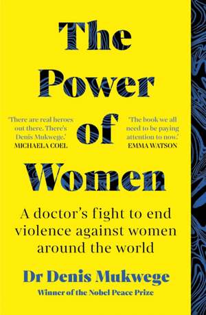 The Power of Women de Denis Mukwege