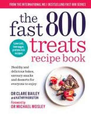 The Fast 800 Treats Recipe Book de Clare Bailey