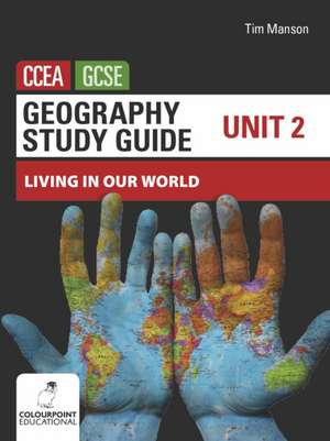 Geography Study Guide for CCEA GCSE Unit 2 de Tim Manson