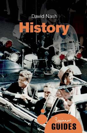 History: A Beginner's Guide de David Nash