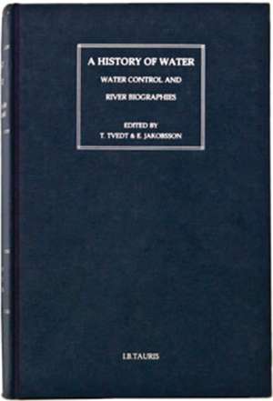 A History of Water: Series III, Volume 1: Water and Urbanization de Terje Tvedt