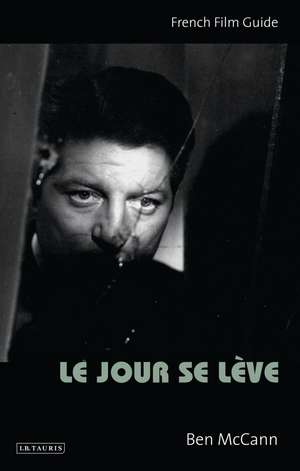 Le Jour se Lève: French Film Guide de Dr. Ben McCann