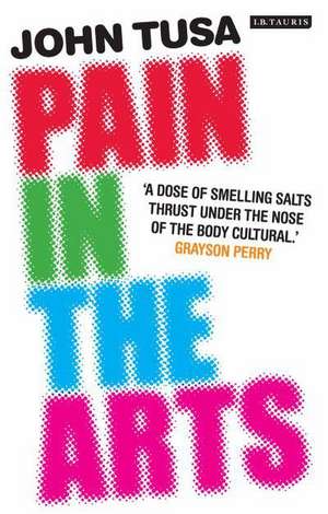 Pain in the Arts de John Tusa