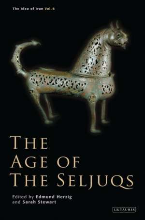 The Age of the Seljuqs de Edmund Herzig