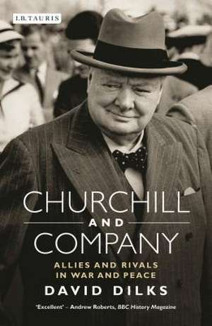 Dilks, D: Churchill and Company de David Dilks