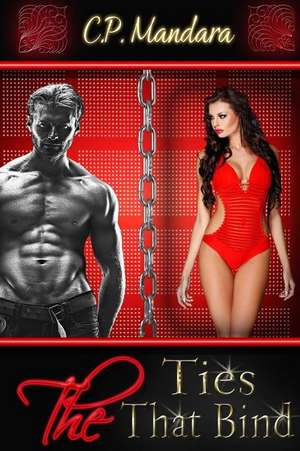 The Ties That Bind de C. P. Mandara