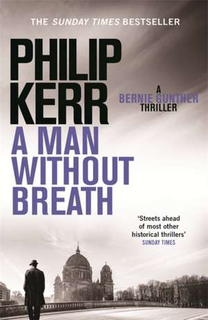 A Man Without Breath de Philip Kerr