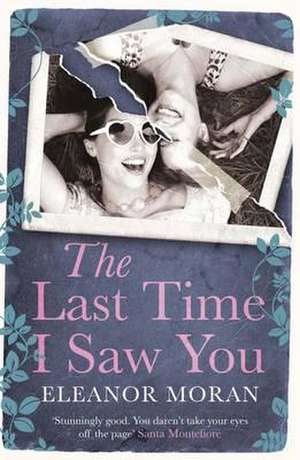 The Last Time I Saw You de Eleanor Moran