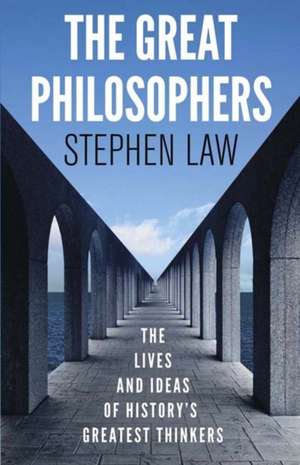 The Great Philosophers de Stephen Law