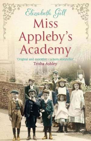 Miss Appleby's Academy de Elizabeth Gill