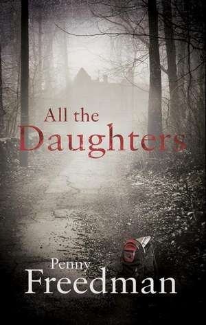 All the Daughters de Penny Freedman