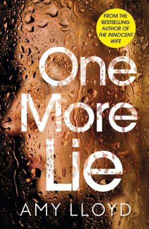 One More Lie de Amy Lloyd