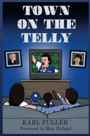 Town on the Telly de Karl Fuller
