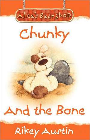 Chunky and the Bone de Rikey Austin