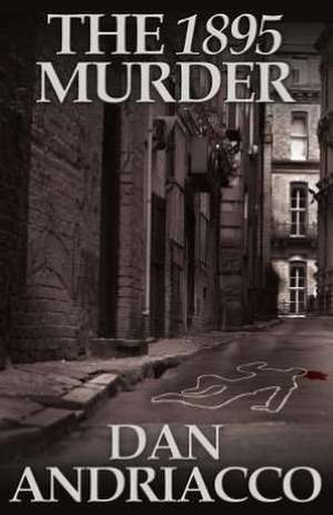 The 1895 Murder de Dan Andriacco