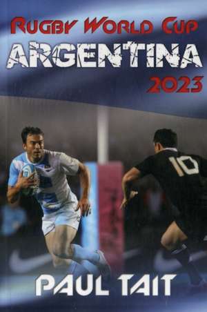 Rugby World Cup Argentina 2023 de Paul Tait