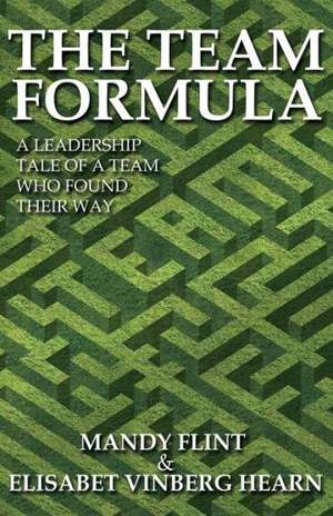 The Team Formula - A Leadership Tale of a Team Who Found Their Way: A Novel of Sherlock Holmes de Mandy Flint