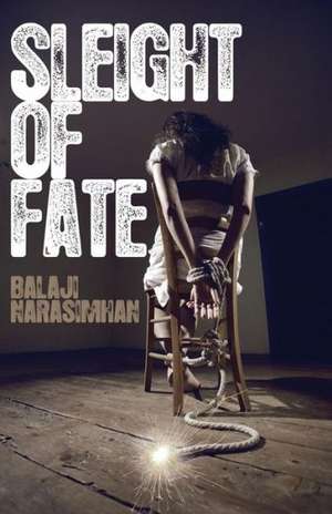 Sleight of Fate de Balaji Narasimhan