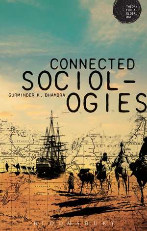 Connected Sociologies de Gurminder K. Bhambra