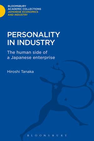 Personality in Industry: The Human Side of a Japanese Enterprise de Hiroshi Tanaka