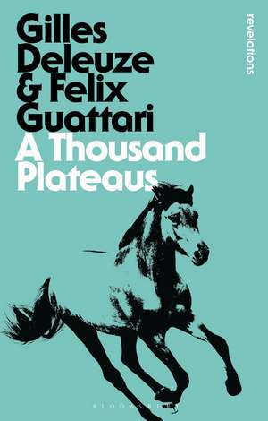 A Thousand Plateaus de Gilles Deleuze