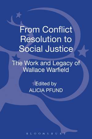 From Conflict Resolution to Social Justice: The Work and Legacy of Wallace Warfield de Dr. Alicia Pfund