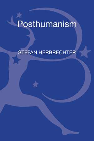 Posthumanism: A Critical Analysis de Dr Stefan Herbrechter