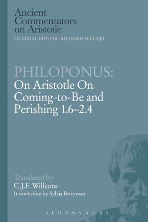 Philoponus: On Aristotle On Coming to be 1.6-2.4 de C.J.F. William