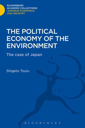 The Political Economy of the Environment: The Case of Japan de Shigeto Tsuru