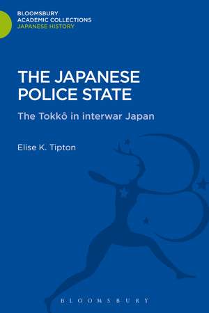 The Japanese Police State: Tokko in Interwar Japan de Elise K. Tipton