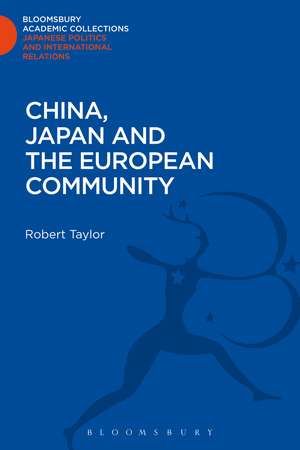 China, Japan and the European Community de Robert Taylor