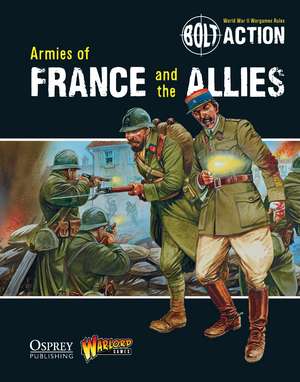 Bolt Action: Armies of France and the Allies de Warlord Games