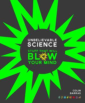 Unbelievable Science de Colin Barras