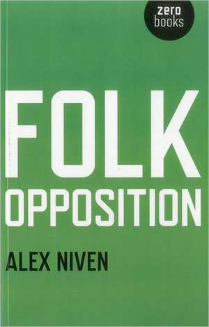 Folk Opposition de Alex Niven