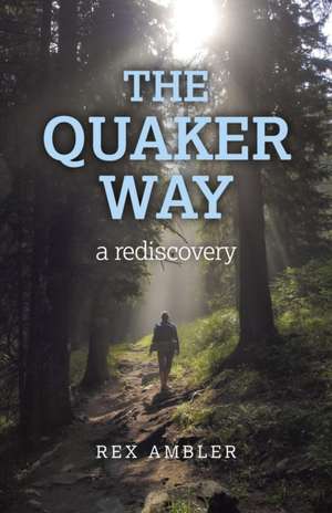 Quaker Way, The – a rediscovery de Rex Ambler