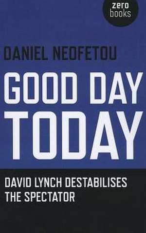 Good Day Today – David Lynch Destabilises The Spectator de Daniel Neofetou