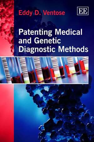 Patenting Medical and Genetic Diagnostic Methods de Eddy D. Ventose