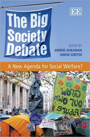 The Big Society Debate – A New Agenda for Social Welfare? de Armine Ishkanian