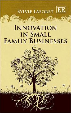 Innovation in Small Family Businesses de Sylvie Laforet