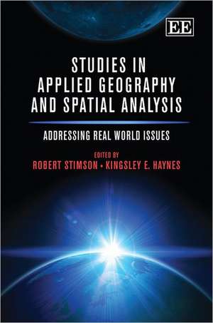 Studies in Applied Geography and Spatial Analysi – Addressing Real World Issues de Robert Stimson