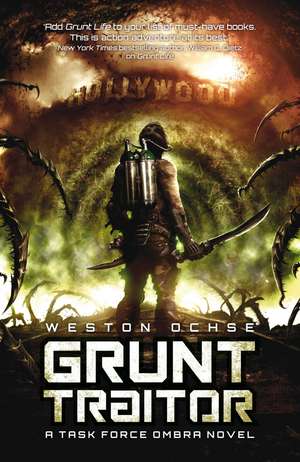 Grunt Traitor de Weston Ochse