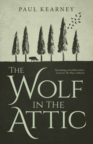 The Wolf in the Attic de Paul Kearney