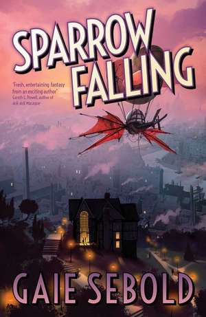 Sparrow Falling de Gaie Sebold