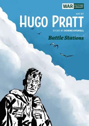 Battle Stations: War Picture Library de Hugo Pratt