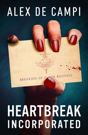 Heartbreak Incorporated de Alex De Campi