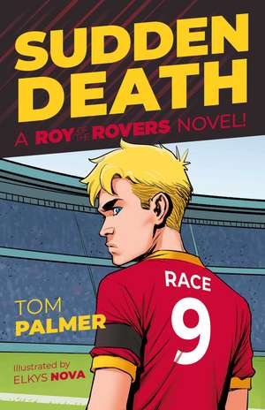 Roy of the Rovers: Sudden Death de Tom Palmer