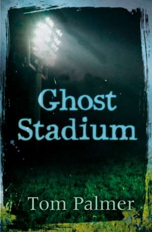 Ghost Stadium de Tom Palmer