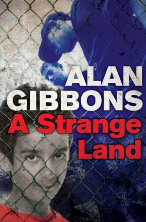 A Strange Land de Alan Gibbons