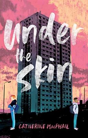 UNDER SKIN de Catherine Macphail